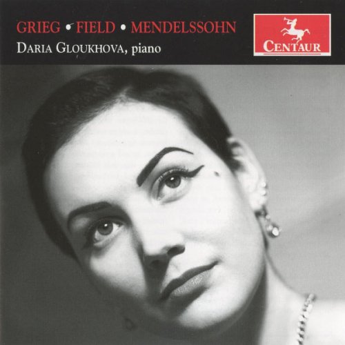 Daria Gloukhova - Grieg, Field & Mendelssohn: Piano Works (2011)