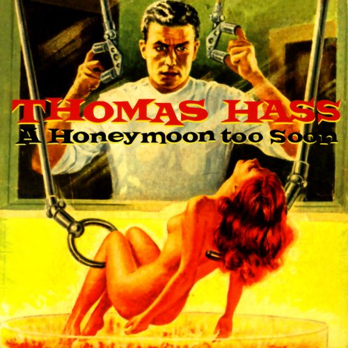 Thomas Hass - A Honeymoon Too Soon (2013)