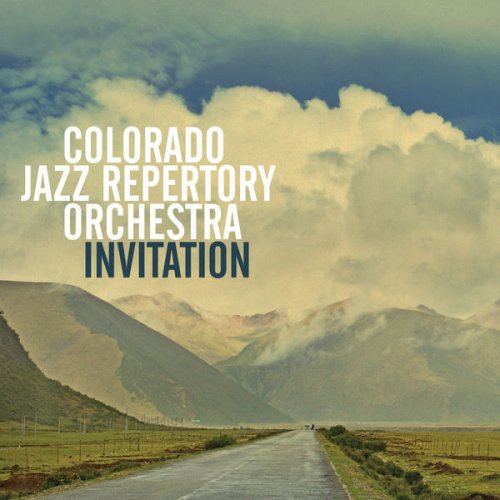 Colorado Jazz Repertory Orchestra - Invitation (2017)