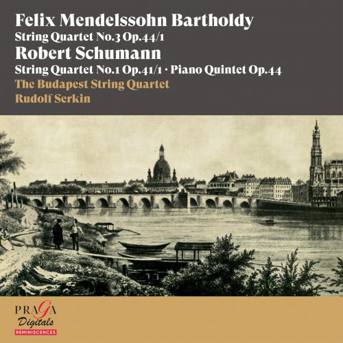 The Budapest String Quartet & Rudolf Serkin - Felix Mendelssohn Bartholdy: String Quartet No.3 - Robert Schumann: String Quartet No. 1, Piano Quintet (2022) [Hi-Res]