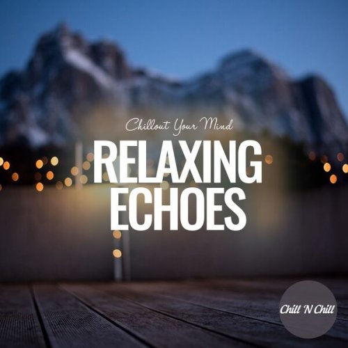 VA - Relaxing Echoes: Chillout Your Mind (2022)