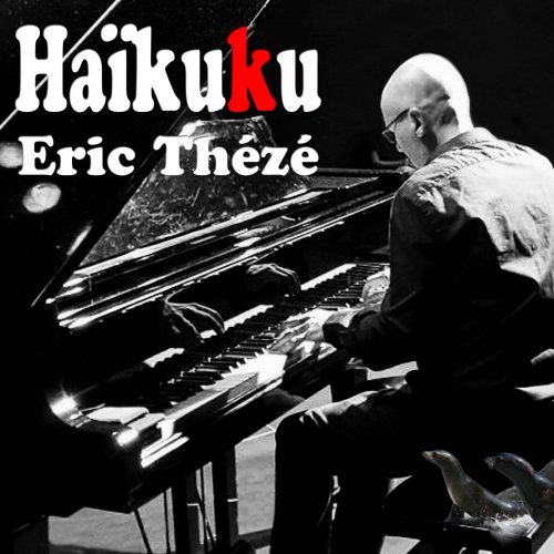 Eric Theze - Haikuku (2022) Hi Res