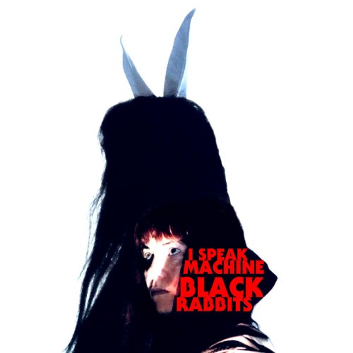 I Speak Machine - Black Rabbits (2022) Hi Res