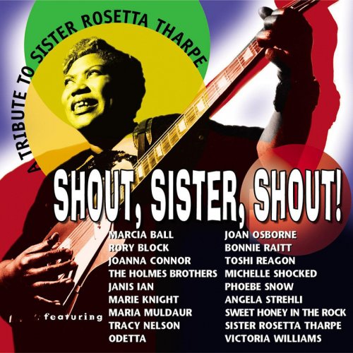 VA - Shout, Sister, Shout: A Tribute To Sister Rosetta Tharpe (2003)