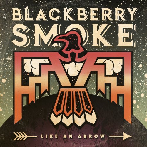 Blackberry Smoke - Like an Arrow (2016) Hi-Res