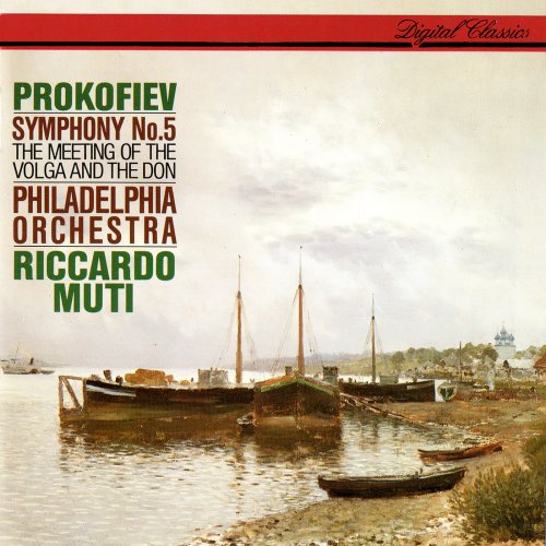 Philadelphia Orchestra, Riccardo Muti - Prokofiev: Symphony No. 5 & The Meeting of the Volga and the Don (1991)