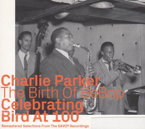 Charlie Parker - The Birth Of BeBop: Celebrating Bird At 100 Vol. 2 (2020)