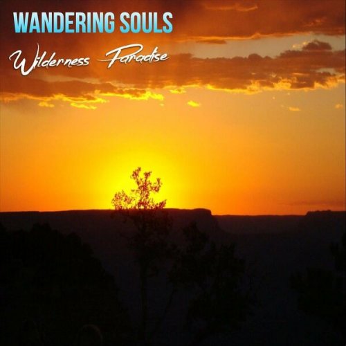 Wandering Souls - Wilderness Paradise (2022)