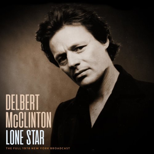 Delbert McClinton - Lone Star (Live 1978) (2022)