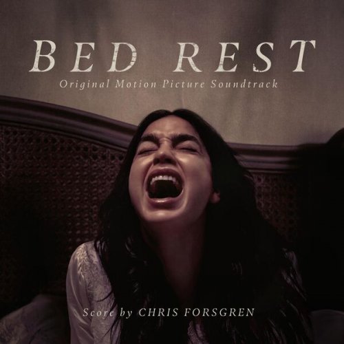 Chris Forsgren - Bed Rest (Original Motion Picture Soundtrack) (2022) [Hi-Res]