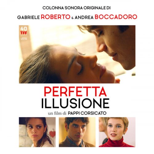 Gabriele Roberto & Andrea Boccadoro - Perfetta Illusione (Colonna Sonora Originale) (2022) [Hi-Res]