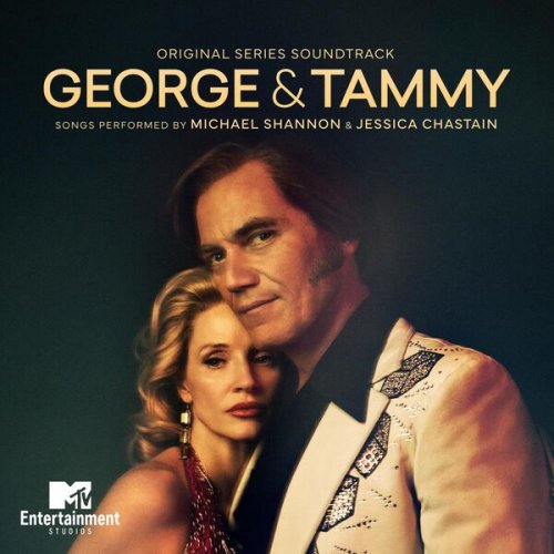 Michael Shannon, Jessica Chastain - George & Tammy (Original Series Soundtrack) (2022) [Hi-Res]