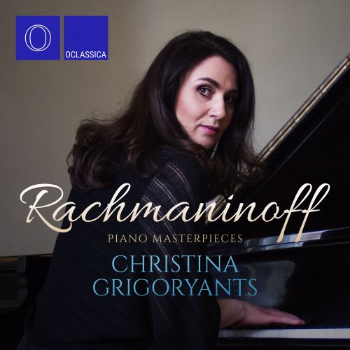 Christina Grigoryants - Rachmaninoff: Piano Masterpieces (2022)