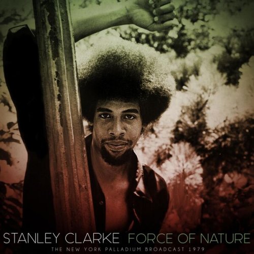 Stanley Clarke - Force of Nature (Live 1979) (2022)