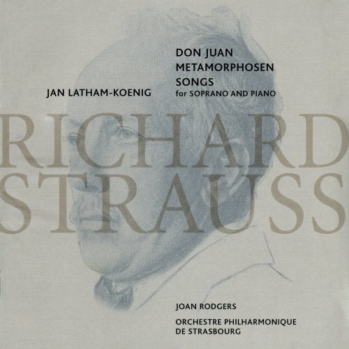 Joan Rodgers, Jan Latham-Koenig, Orchestre Philharmonique De Strasbourg - Strauss: Don Juan Metamorphosen Songs (2011)