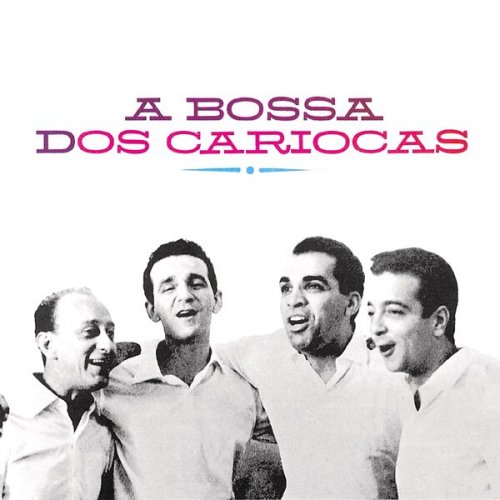 Os Cariocas - A Bossa Dos Cariocas (Remastered) (2022) Hi-Res