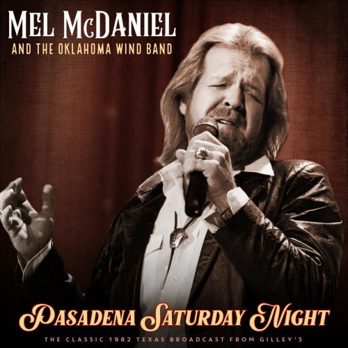 Mel McDaniel - Pasadena Saturday Night (Live 1982) (2021)