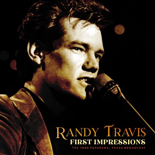 Randy Travis - First Impressions (Live 1986) (2021)