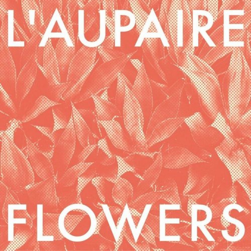 L'Aupaire - Flowers (2016)