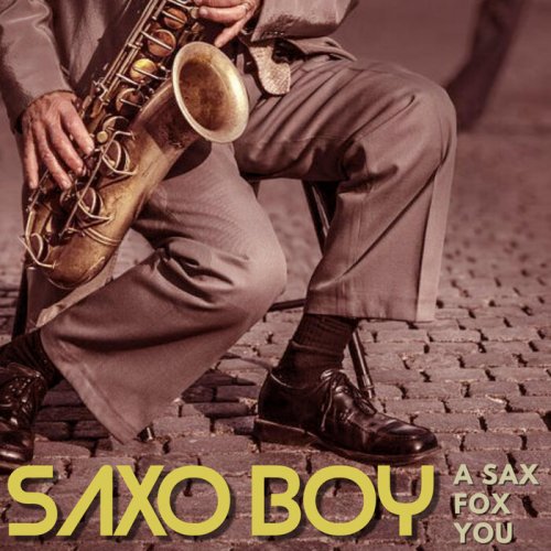 Saxo Boy - A Sax for You (2022)