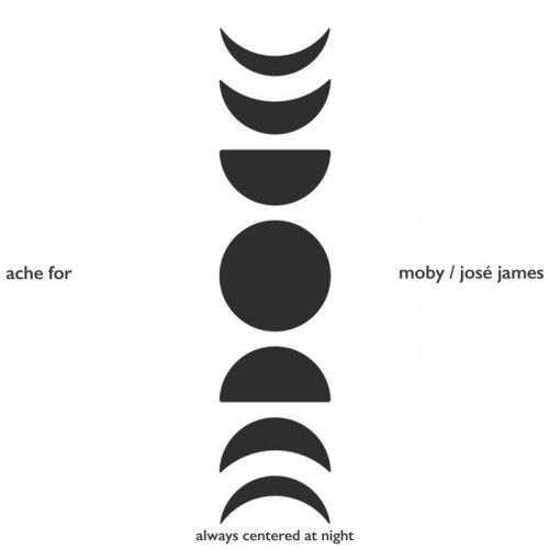 always centered at night, moby, José James - ache for (2022)