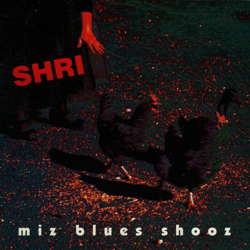 Shri - Miz Blues Shooz (1999)