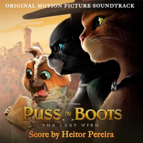 Heitor Pereira - Puss in Boots: The Last Wish (Original Motion Picture Soundtrack) (2022) [Hi-Res]