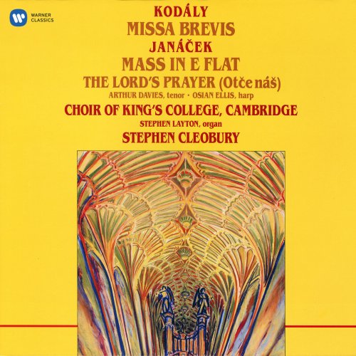 Choir of King's College, Cambridge - Kodály: Missa brevis / Janáček: Mass in E-Flat & The Lord's Prayer (2019)