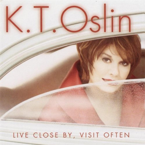K.T. Oslin - Live Close By, Visit Often (2001) [FLAC]