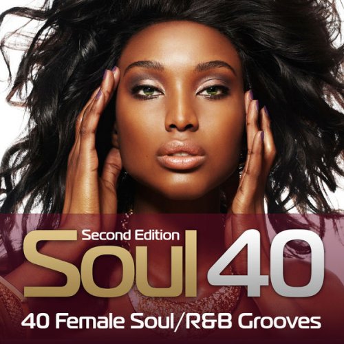 VA - Soul 40 - 40 Female Soul/R&B Grooves & Soul 40: 40 Female Soul/R&B Grooves (Second Edition) (2010 / 2012)