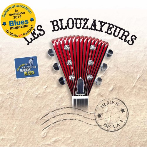 Les Blouzayeurs - Blues de là ! (2014)