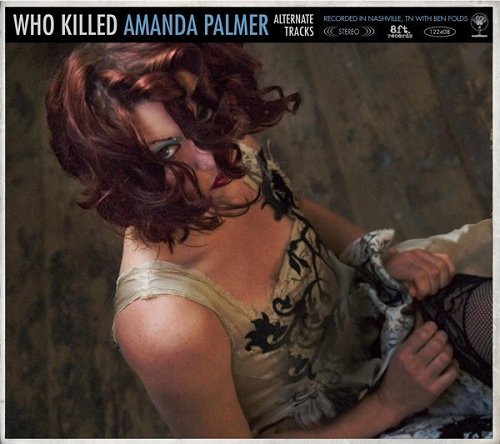 Amanda Palmer - Who Killed Amanda Palmer (Alternate Tracks) (2008)