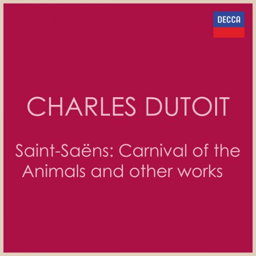 Charles Dutoit - Charles Dutoit - Saint-Saëns: Carnival of the Animals and other works (2022)