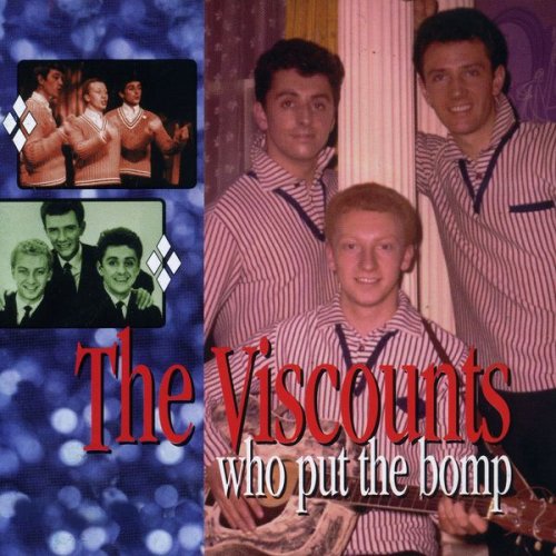 The Viscounts - Who Put the Bomp: The Pye Anthology (2002)