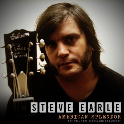 Steve Earle - American Splendor (Live 1987) (2019)