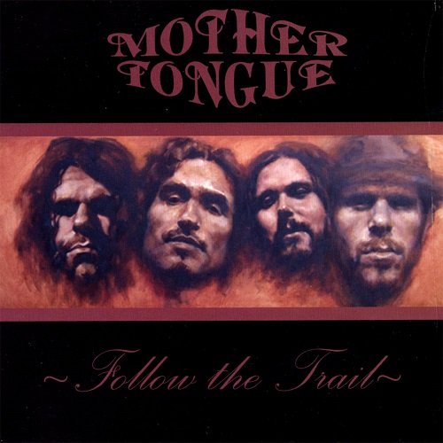 Mother Tongue - Follow The Trail (2008)