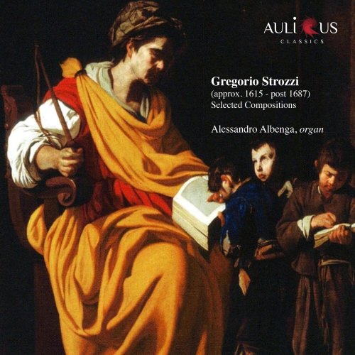 Alessandro Albenga - Gregorio Strozzi: Selected Compositions (2022) [Hi-Res]
