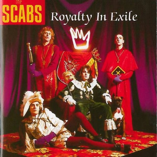 The Scabs - Royalty In Exile (1990)