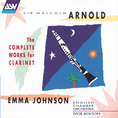 Emma Johnson, English Chamber Orchestra, Ivor Bolton - Arnold: The Complete Works for Clarinet (1995)