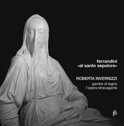 Roberta Invernizzi - Ferrandini: Al santo sepolcro (2014)