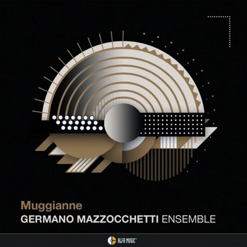 Germano Mazzocchetti Ensemble - MUGGIANNE (2021) [Hi-Res]