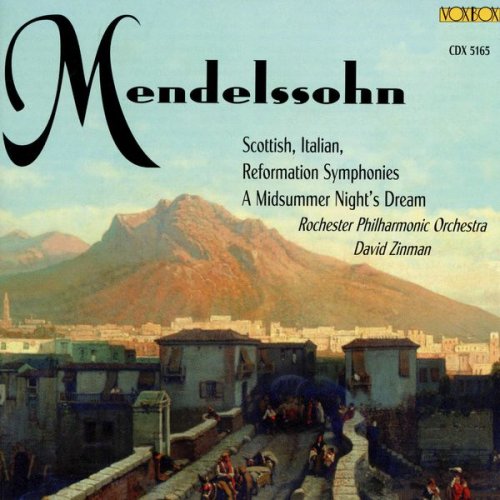 David Zinman & Rochester Philharmonic Orchestra - Mendelssohn: Symphonies Nos. 3-5 & Midsummer Night's Dream Overture (1996)