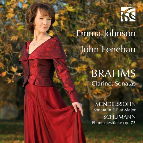 Emma Johnson, John Lenehan - Brahms, Mendelssohn & Schumann: Clarinet Sonatas (2012)