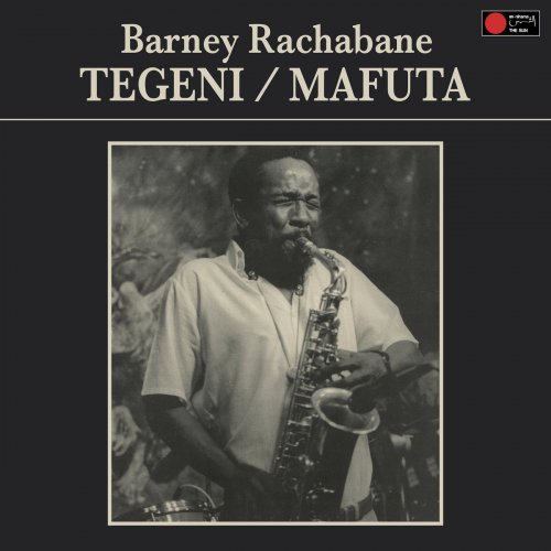 Barney Rachabane - Tegeni / Mafuta (2022) [Hi-Res]