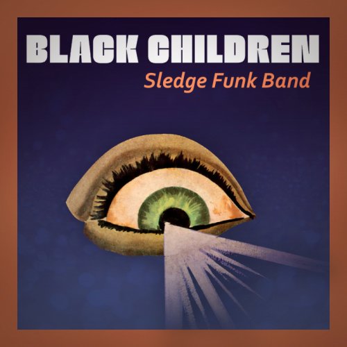 Black Children Sledge Funk Band - Black Children Sledge Funk Band (2018)