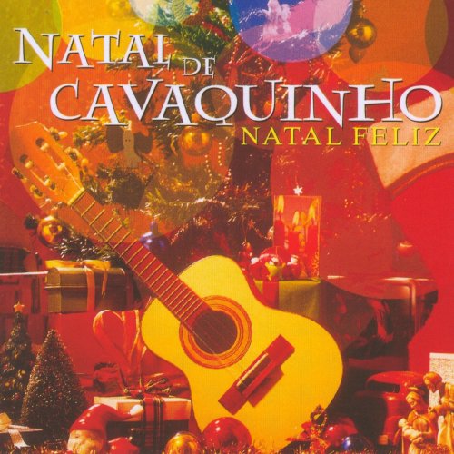 Sérgio Chiavazzolli - Natal De Cavaquinho - Natal Feliz (2001)