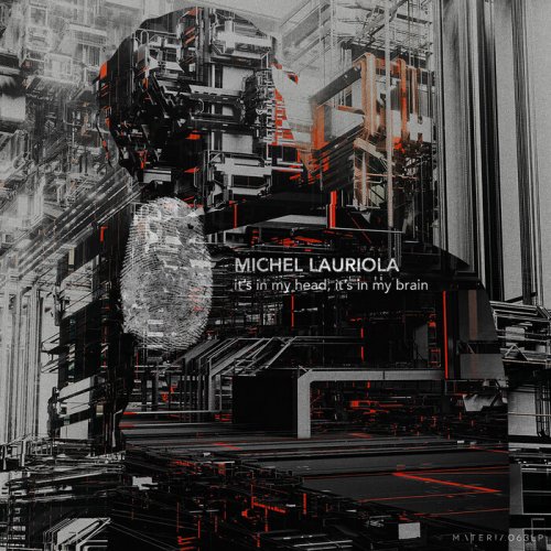 Michel Lauriola - It’s In My Head, It’s In My Brain (2022)