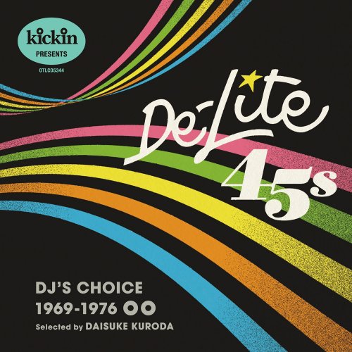 VA - Kickin presents De-Lite 45s: DJ's Choice (Selected by DAISUKE KURODA) (2017)