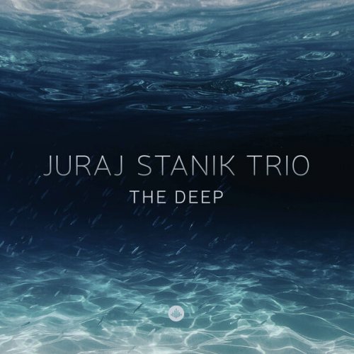 Juraj Stanik Trio - The Deep (2022) [Hi-Res]