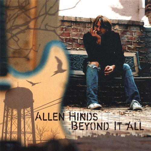 Allen Hinds - Beyond It All (2006)